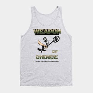 Weapon of choice Tank Top